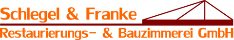 Schlegel und Franke Restaurierungs- und Bauzimmerei GmbH Meerane